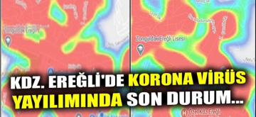 Zonguldak ve Ereğli’nin bugün vaka sayısı