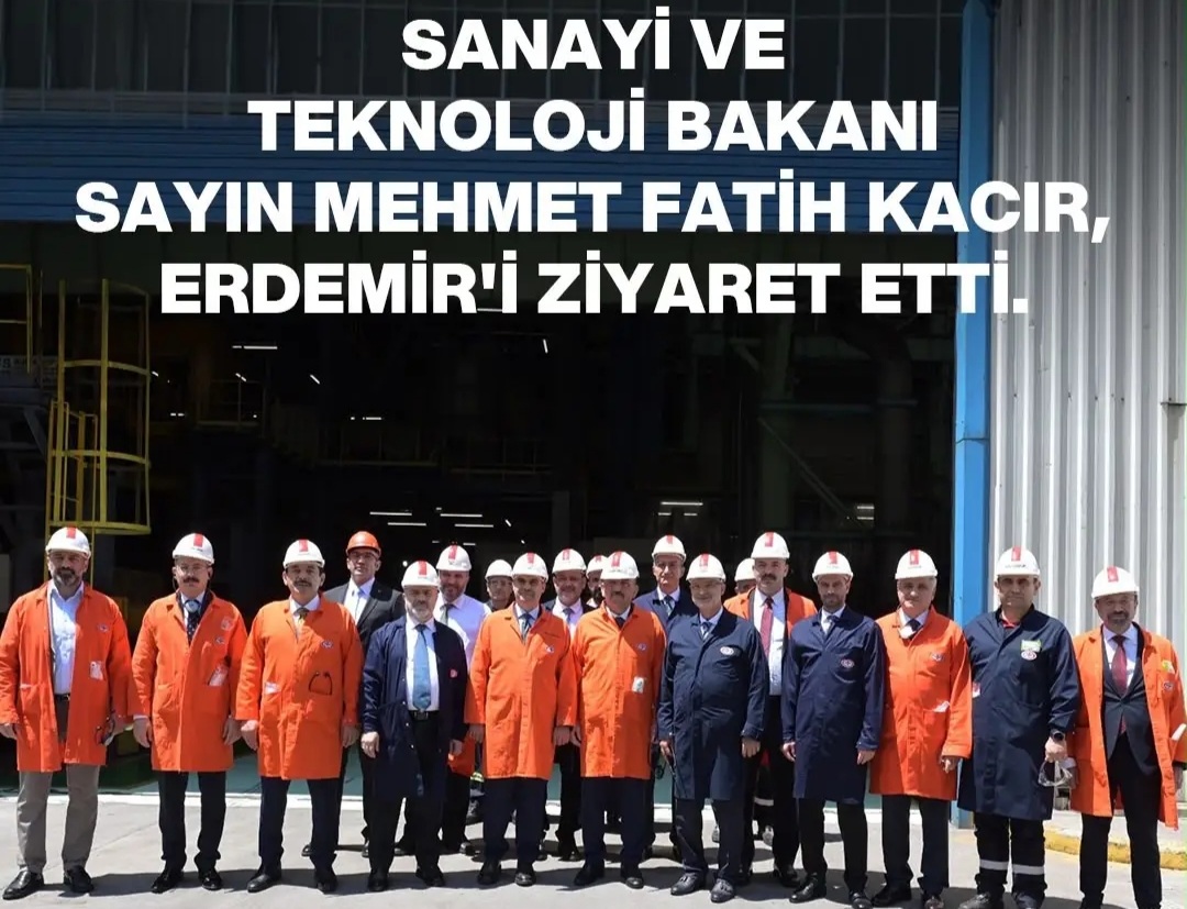 Erdemir’de Kritik Ziyaret: Bakan Kacır Üretim Sahalarını İnceledi